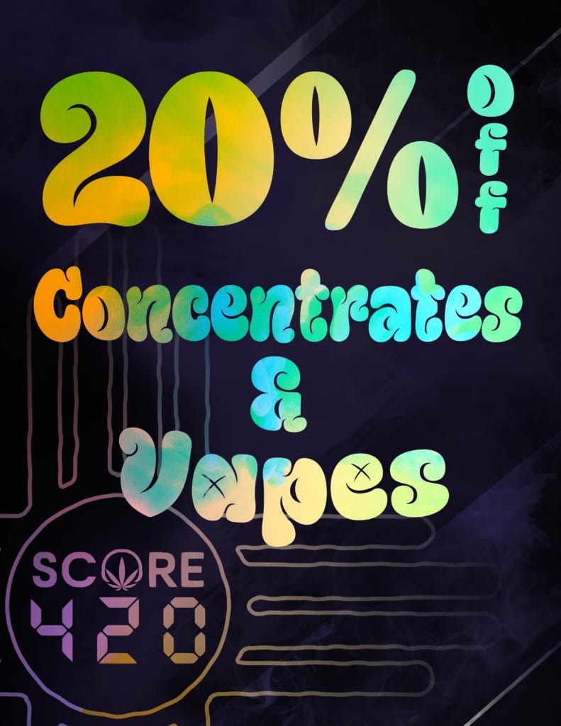 20'% off on dabs and concentrates on saturdays